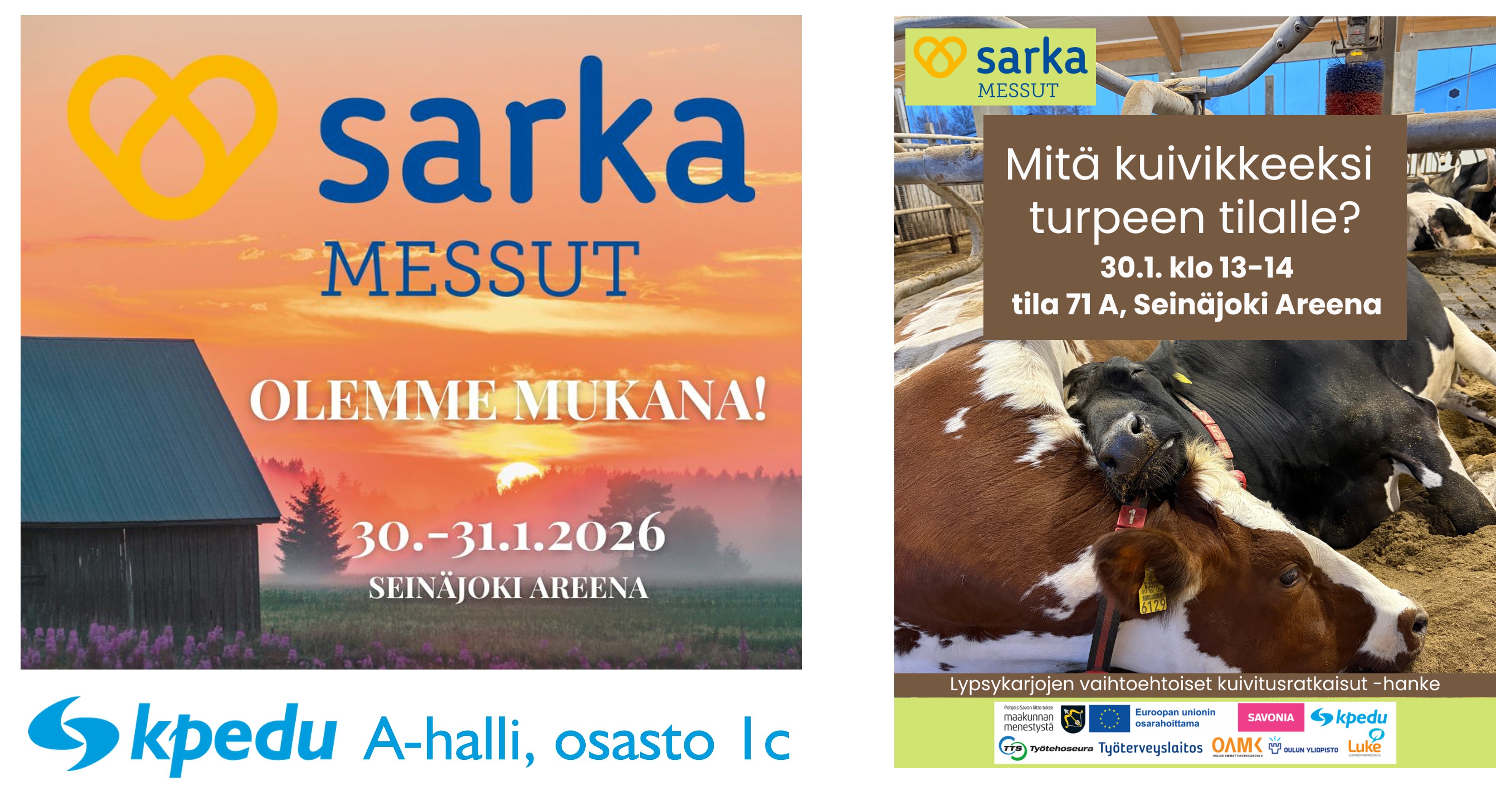 Sarka-messujen mainos, Kpedu A-hallissa osasto 1 c